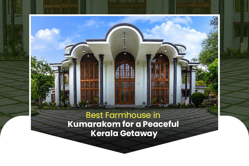 Farm House in Kumarakom | Farm House Near Ernakulam